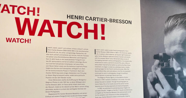 Ausstellungsbesuch Watch! Watch! Watch! Henri Cartier-Bresson